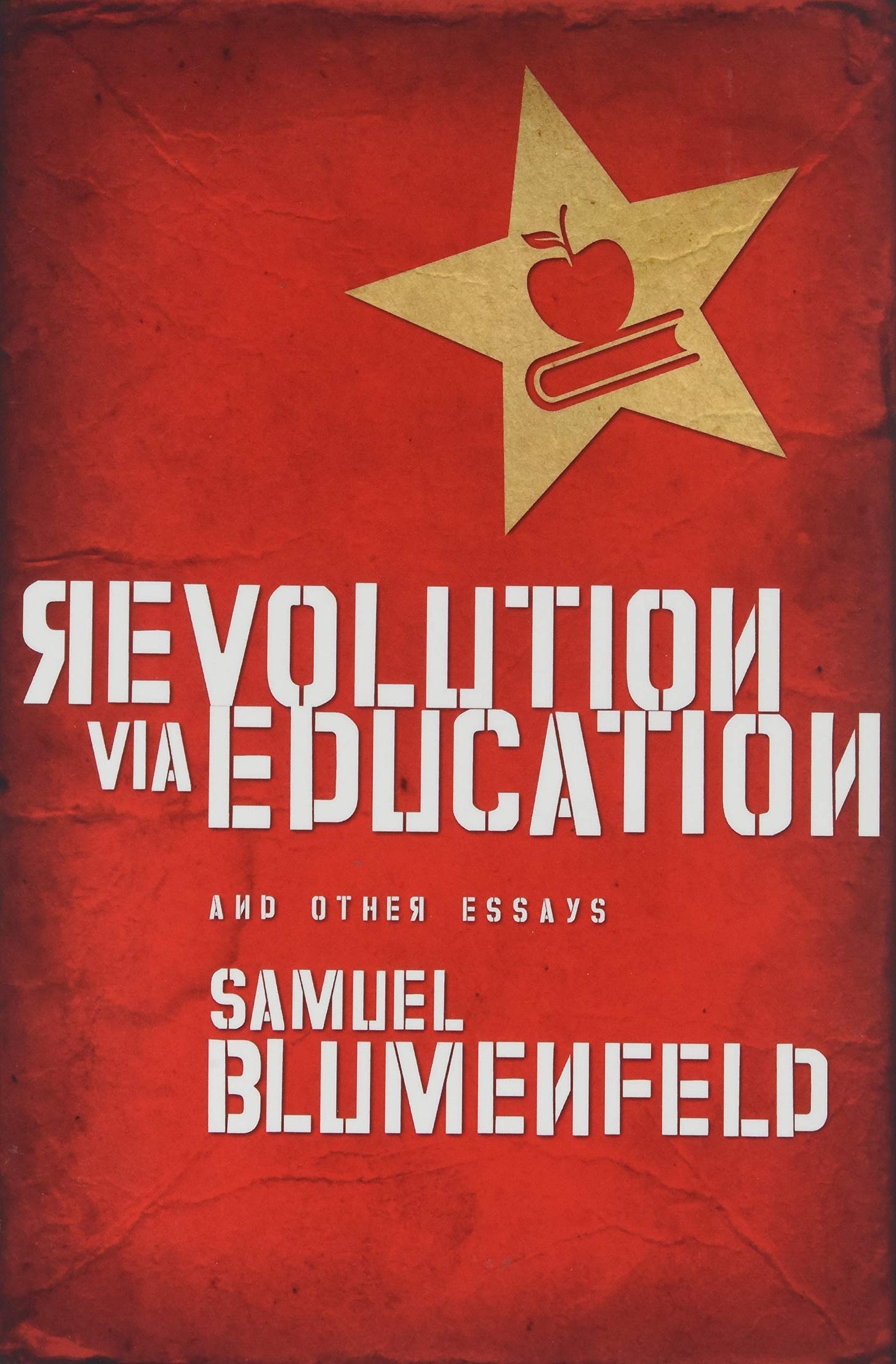 Revolution via Education: Samuel Blumenfeld: 9781891375255: Amazon.com:  Books