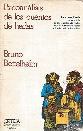 Psicoanalisis de los cuentos de hadas: Bettelheim, Bruno