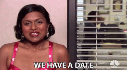 Kelly Kapoor saying excitedly, "We have a date!"