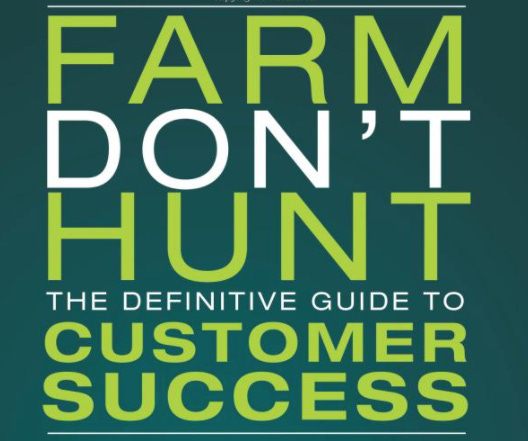 Guy Nirpaz customer success book Farm Don't Hunt