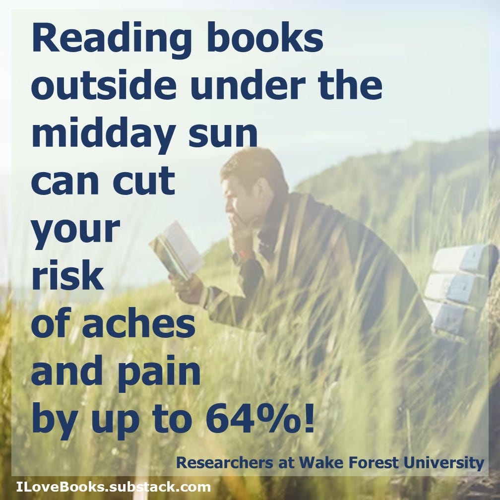 Reading books outside under the midday sun can cut your risk of aches and pain by up to 64%!