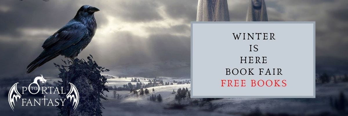 Portal to Fantasy Presents....Winter is Here (free books)