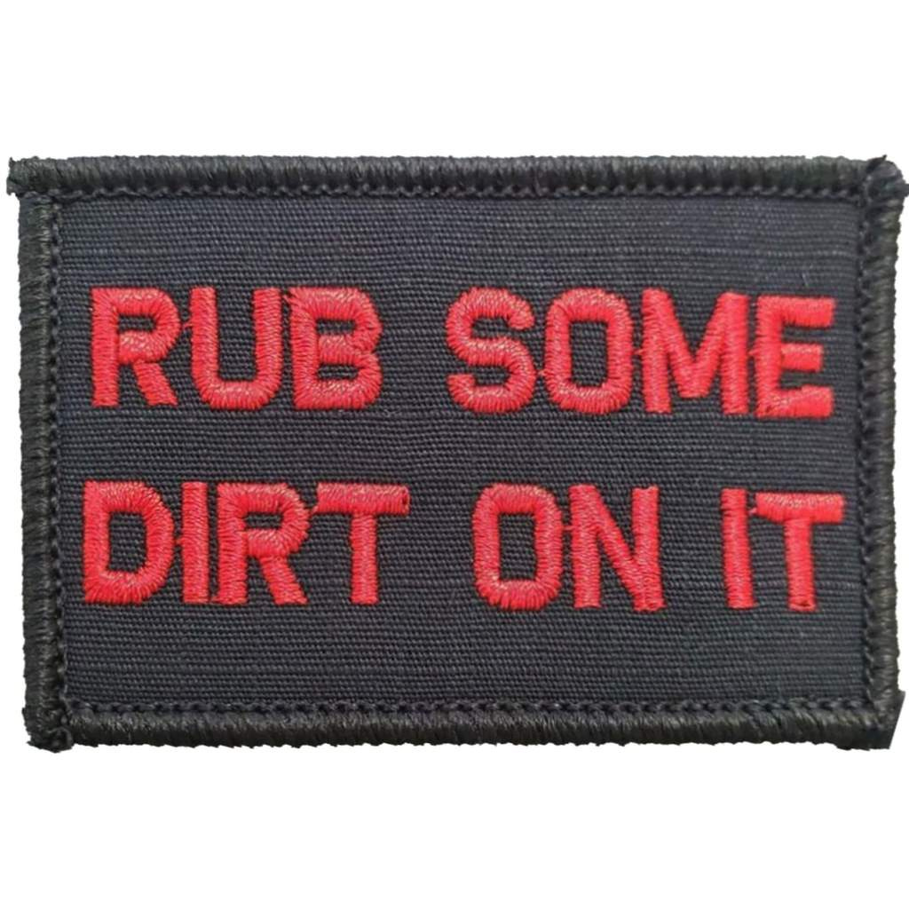Rub Some Dirt On It - 2x3 Patch