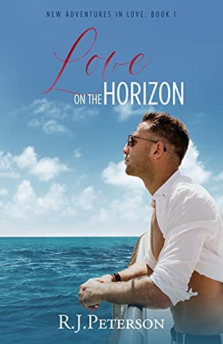 Love On The Horizon (New Adventures in Love Book 1) by [RJ Peterson]