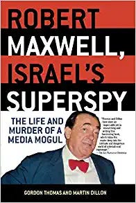 Robert Maxwell, Israel's Superspy