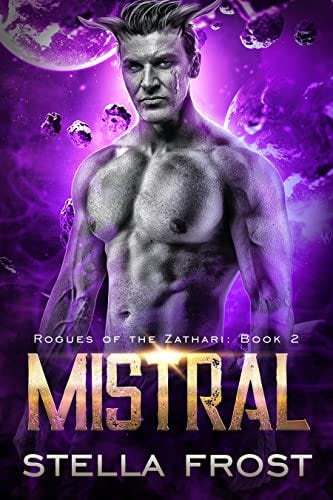 Mistral (Rogues of the Zathari Book 2) by [Stella Frost]