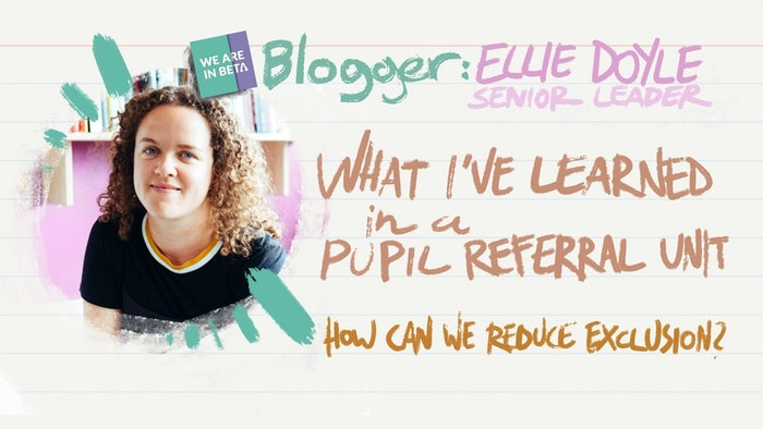 What I’ve learned from working in a Pupil Referral Unit