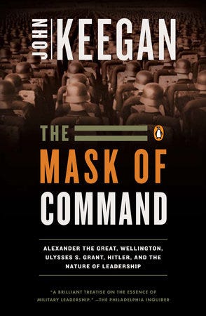 The Mask of Command by John Keegan: 9780140114065 ...