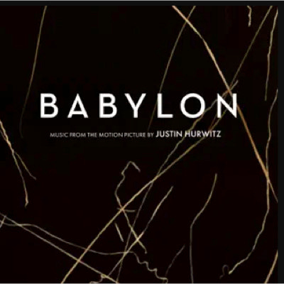 Babylon (2023) - la BO • Musique de Justin Hurwitz • Soundtrack • ::  Cinezik.fr