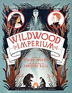 Book review : Wildwood Imperium by Colin Meloy