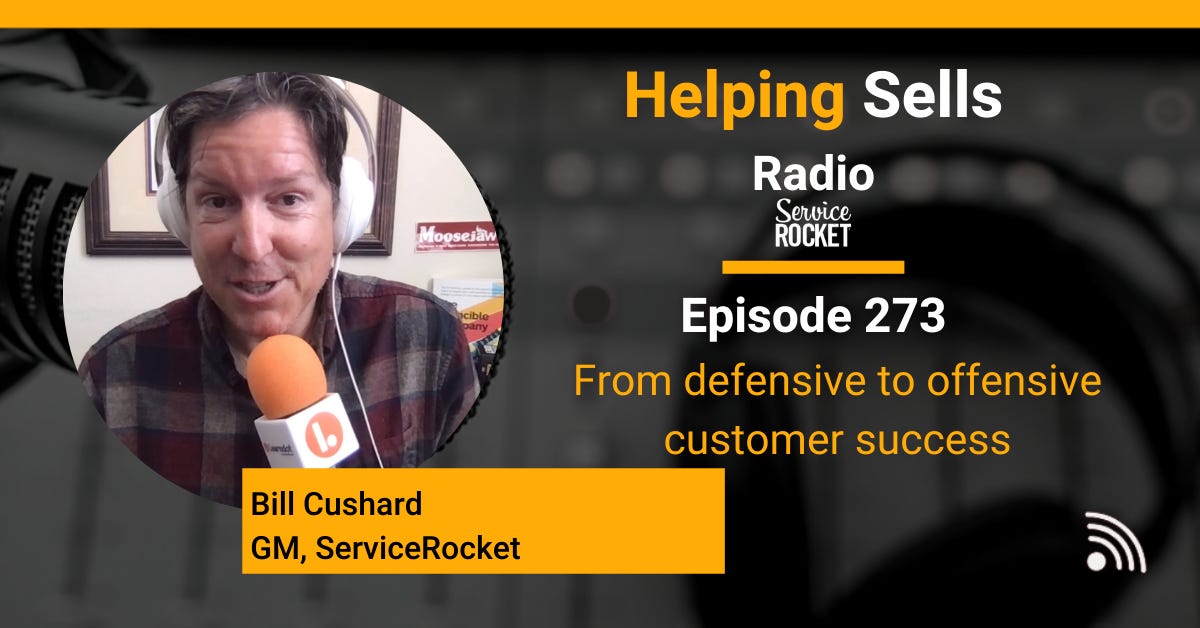 Bill Cushard on Helping Sells Radio Customer Success Podcast