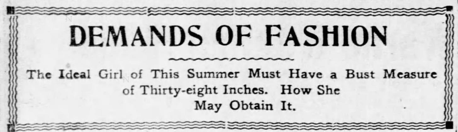 A screenshot of a newspaper headling Demands of Fashion. The Ideal Girl of this summer must have a bust measure of thirty-eight inches. 