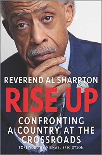 Rise Up: Confronting a Country at the Crossroads - Kindle edition by  Sharpton, Al, Dyson, Michael Eric. Politics & Social Sciences Kindle eBooks  @ Amazon.com.