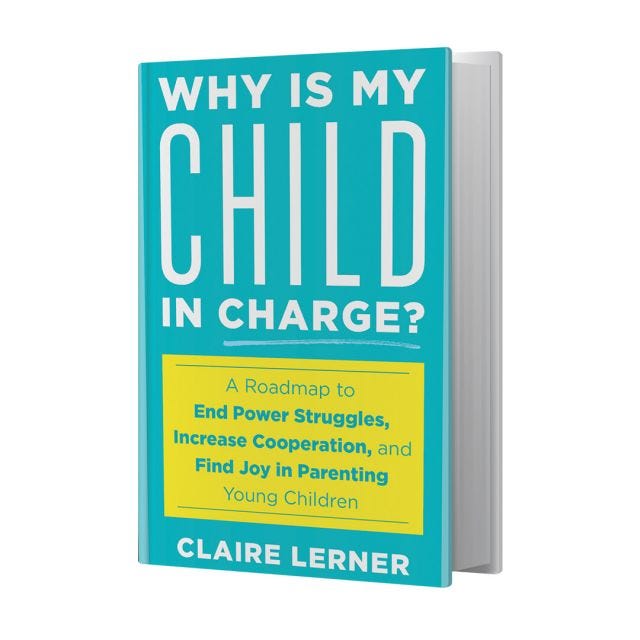Cover of Claire Lerner's book, Why Is My Child In Charge? 
