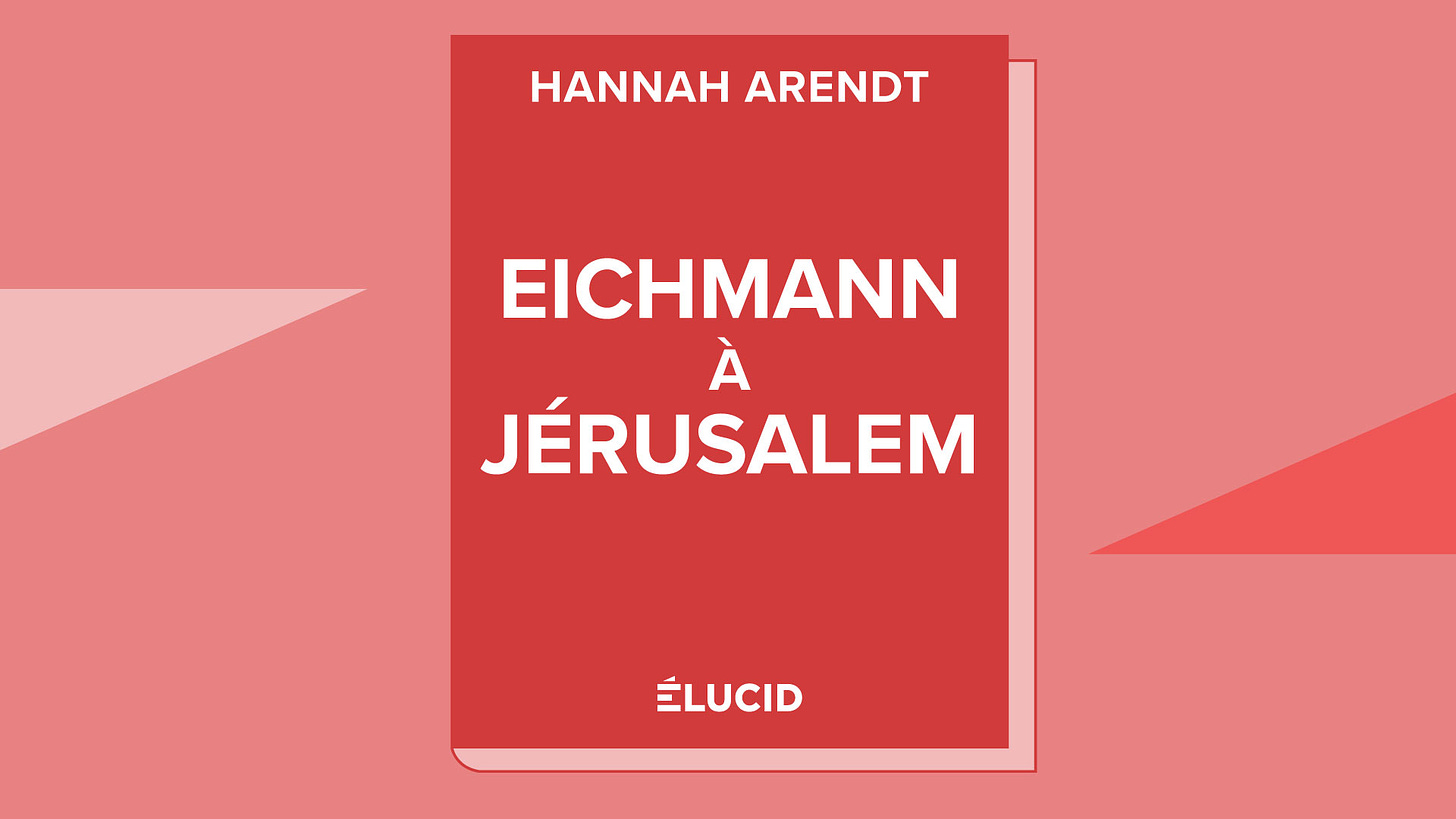 EICHMANN À JÉRUSALEM – Hannah Arendt
