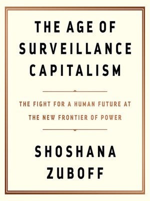 The Age of Surveillance Capitalism by Shoshana Zuboff · OverDrive ...