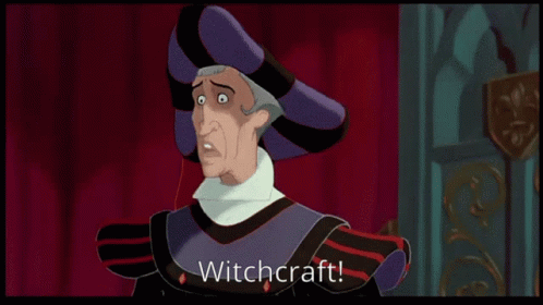 a GIF of Frollo from Disney’s animated The Hunchback of Notre Dame shouting, “Witchcraft!”