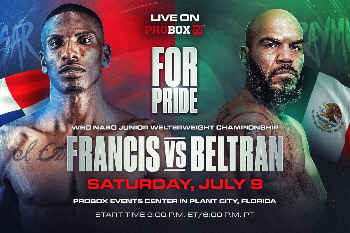 Cesar Francis vs Raymundo Beltran to main event July 9 ProBox TV show - Bad  Left Hook