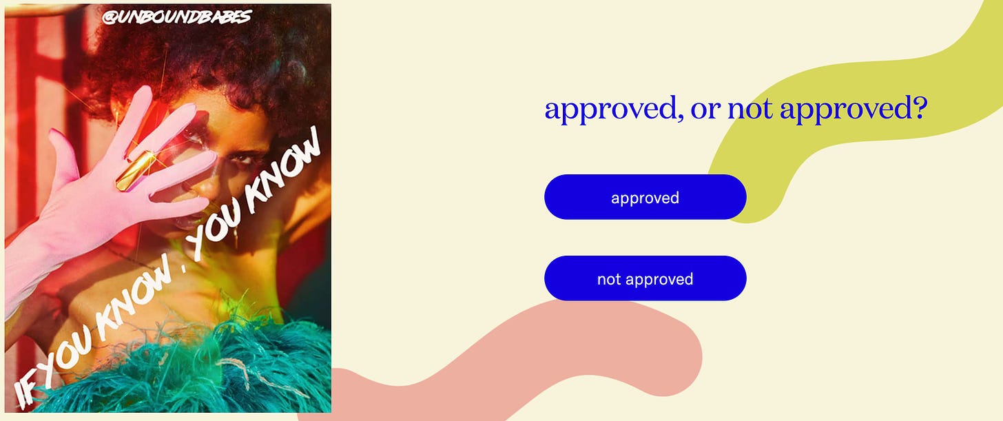 Screenshot from the site dame and unbound made which features a person wearing a feather outfit and pink glove with text that says "If you know, you know". On the right you have to select if the ad was approved or not approved.