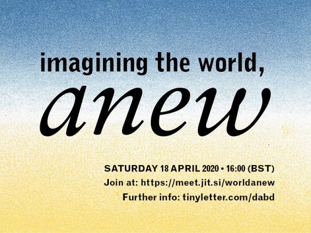 Imagining the World, Anew: Sat 18 April at 16:00