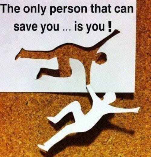 No One is Going to Save YOU | Biabliss.com
