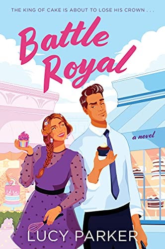 Battle Royal: A Novel - Kindle edition by Parker, Lucy. Contemporary  Romance Kindle eBooks @ Amazon.com.