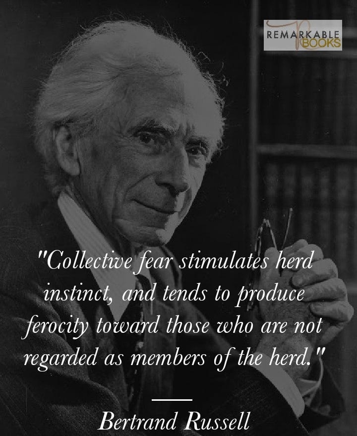 May be an image of 1 person and text that says 'REM RKABLE BOOKS "Collective fear stimulates herd instinct, and tends to to produce ferocity toward those who are not regarded as members of the herd." Bertrand Russell'