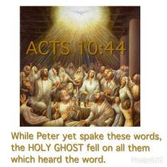GIFT OF HOLY GHOST FELL ON GENTILES, ONCE HEARD PETER SPEAK