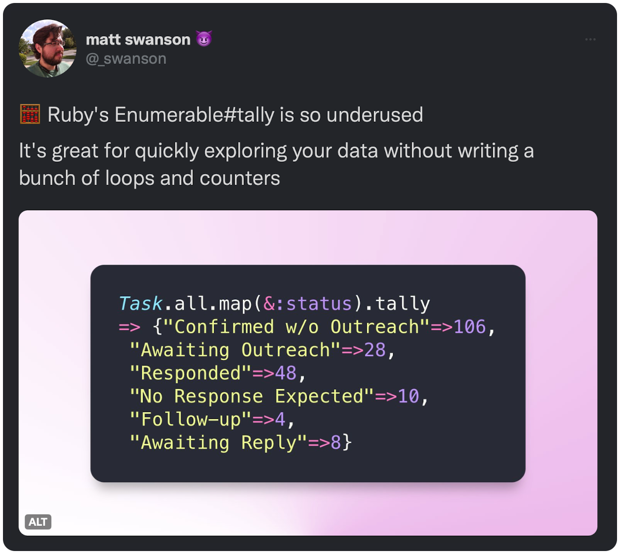 🧮 Ruby's Enumerable#tally is so underused It's great for quickly exploring your data without writing a bunch of loops and counters 