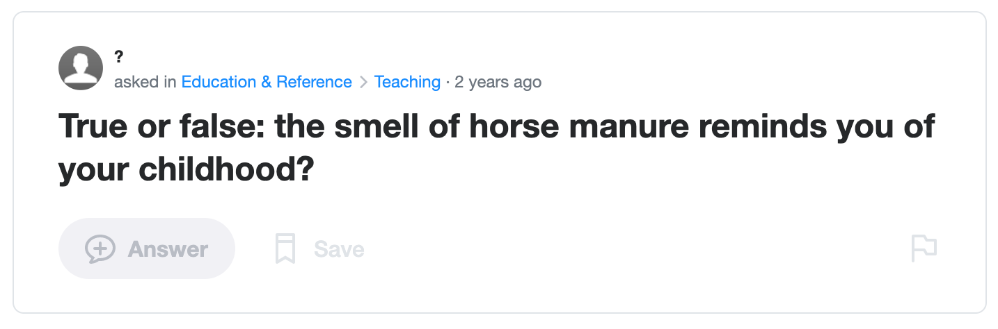 Screengrab of Yahoo user asking “True or false: the smell of horse manure reminds you of your childhood?”