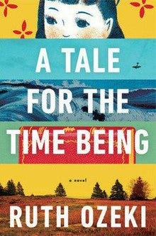 The cover of Ruth Ozeki's book, "A Tale For the Time Being"