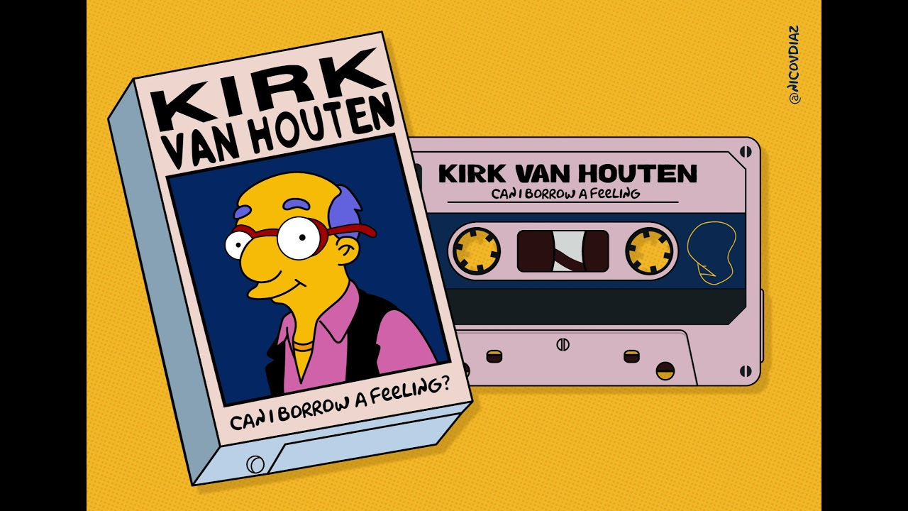 Kirk Van Houten - Can I borrow a feeling? HD CASSETTE OFICIAL - YouTube