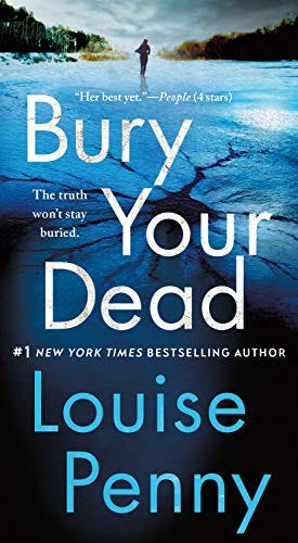 Amazon.com: Bury Your Dead: A Chief Inspector Gamache Novel (A Chief  Inspector Gamache Mystery Book 6) eBook : Penny, Louise: Books