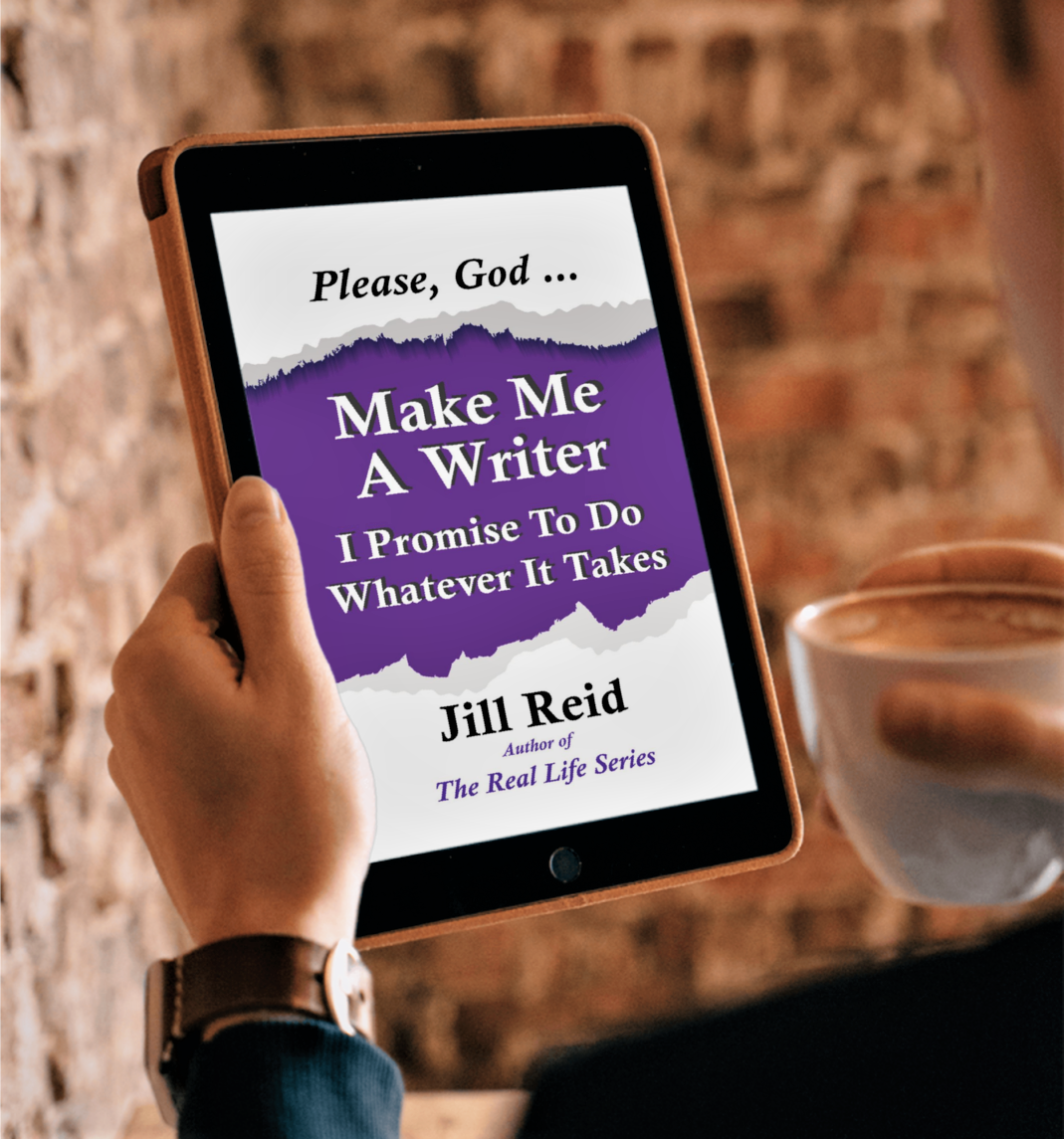 Please God Make Me a Writer by Jill Reid