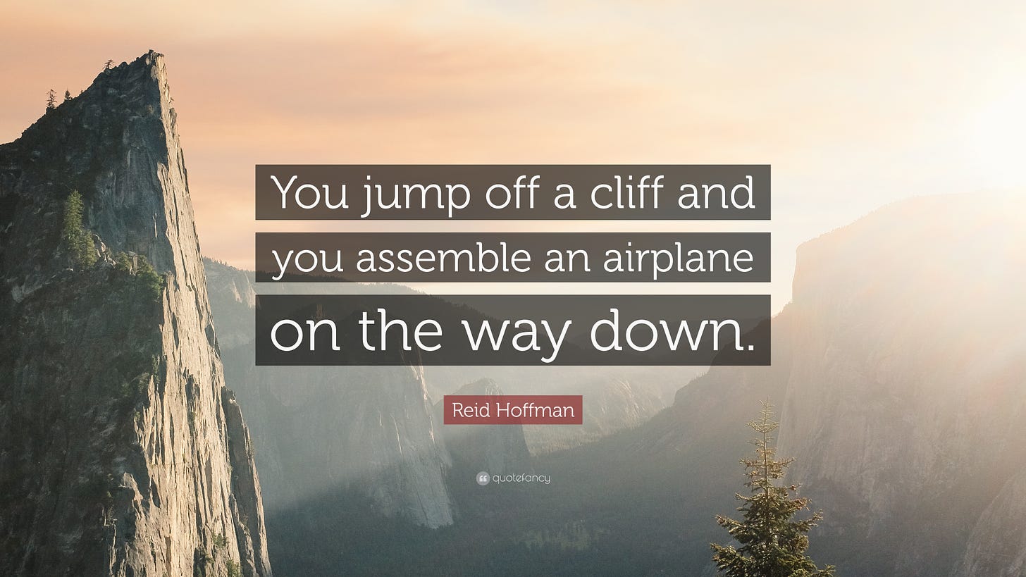 Reid Hoffman Quote: “You jump off a cliff and you assemble an airplane on  the way