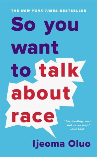 Book Cover - So You Want To Talk About Race