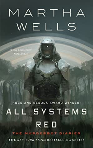 The cover of Martha Wells, All Systems Red: The Murderbot Diaries, with a stylized robot
