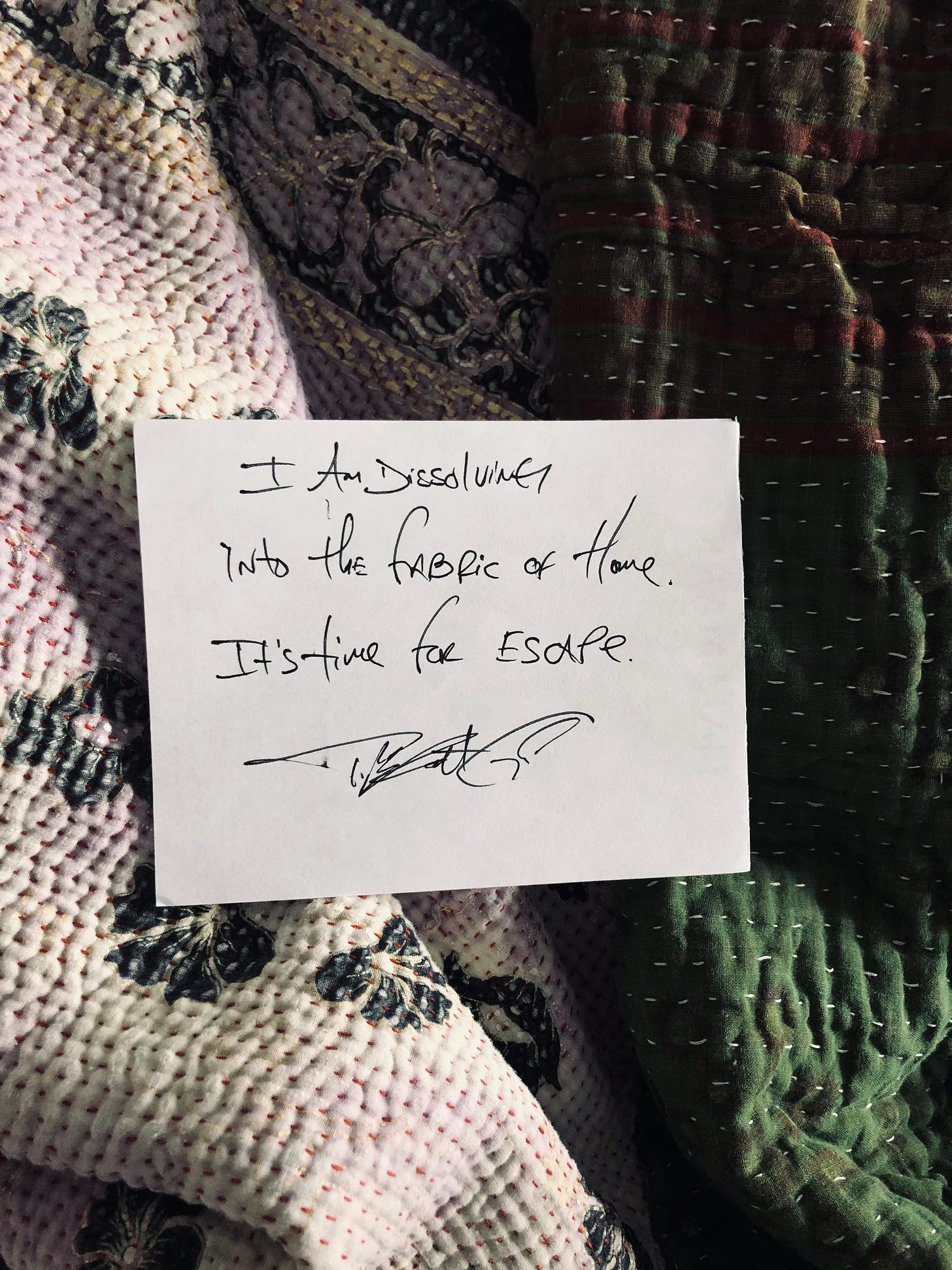 I am dissolving into the fabric of home. It's time for escape. Haiku on Life by Tyler Knott Gregson