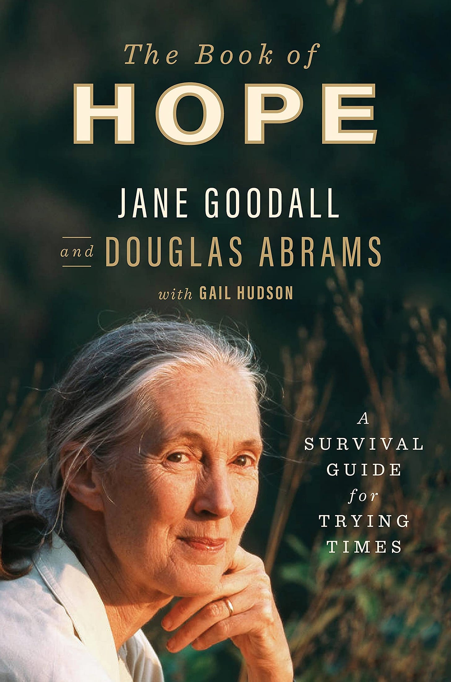 The Book of Hope: A Survival Guide for Trying Times (Global Icons Series) ,  Goodall, Jane, Abrams, Douglas - Amazon.com