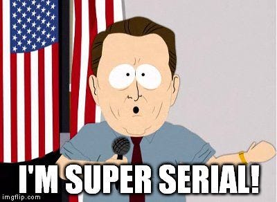 South Park. Al Gore. "I'm super serial!" (aka "I'm super cereal!") Memed by  me (Tez). Image from http://southpark.wikia.… | South park, Animated  cartoons, Funny gif
