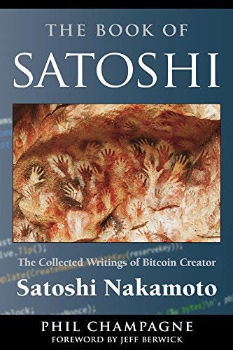 The Book Of Satoshi: The Collected Writings of Bitcoin Creator Satoshi  Nakamoto (English Edition) - eBooks em Inglês na Amazon.com.br