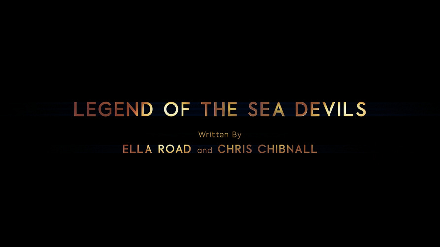 This image shows the title card for "Legend of the Sea Devils," Doctor Who's 2022 Easter Special, as well as co-writer Ella Road's and Chris Chibnall's onscreen writing credits. This image shows the title card for "Legend of the Sea Devils," Doctor Who's 2022 Easter Special, as well as co-writer Ella Road's and Chris Chibnall's onscreen writing credits.