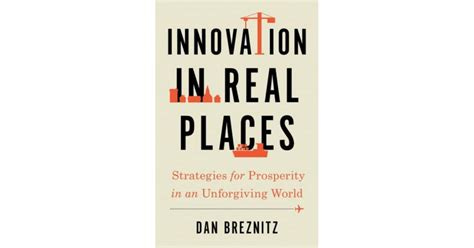 Innovation in Real Places: Strategies for Prosperity in ...