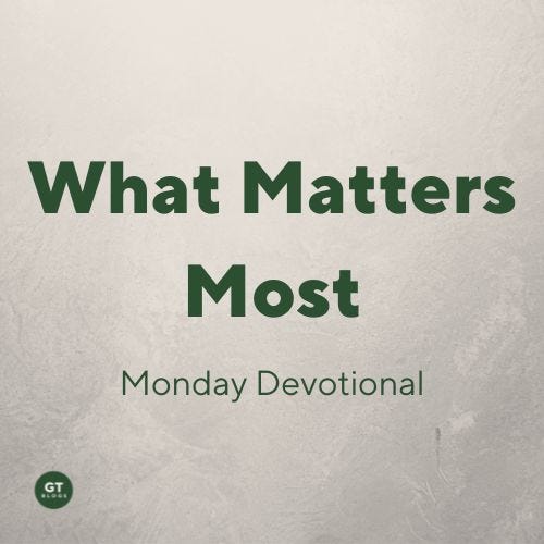 What Matters Most, a devotional by Gary Thomas