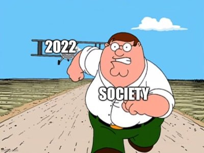 2022 memes to send off the sh*t show that was 2021