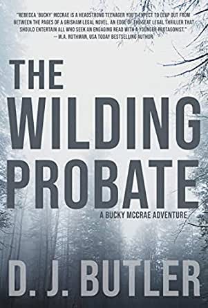 Amazon.com: The Wilding Probate: A Bucky McCrae Adventure eBook: Butler, D.J.: Kindle Store