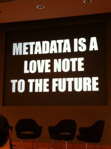 File:Metadata is a love note to the future (8071729256).jpg