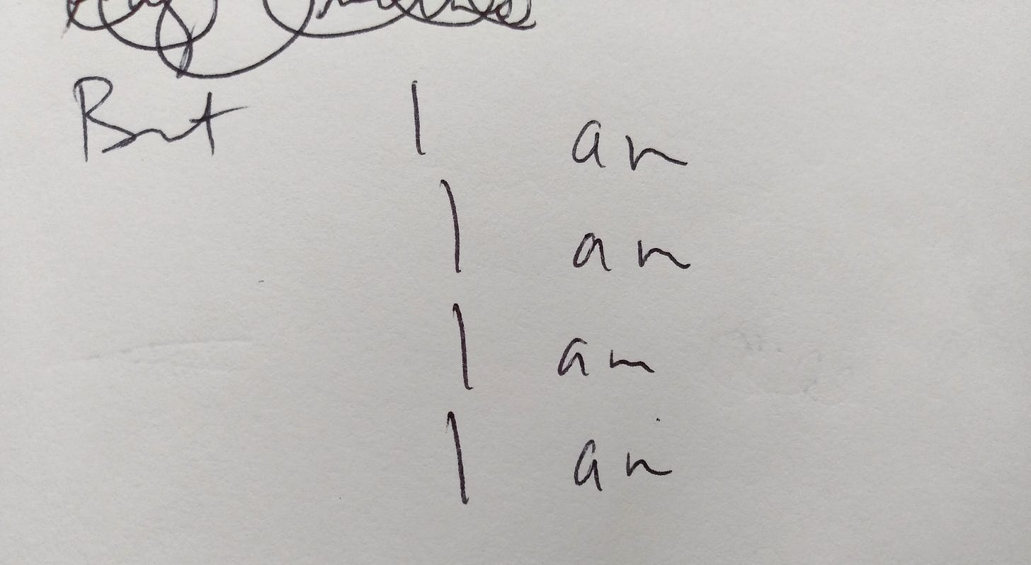 a photo of a page in a journal that just reads "But I am I am I am I am"