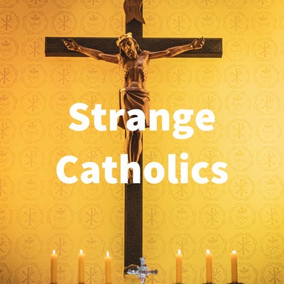 Strange Catholics