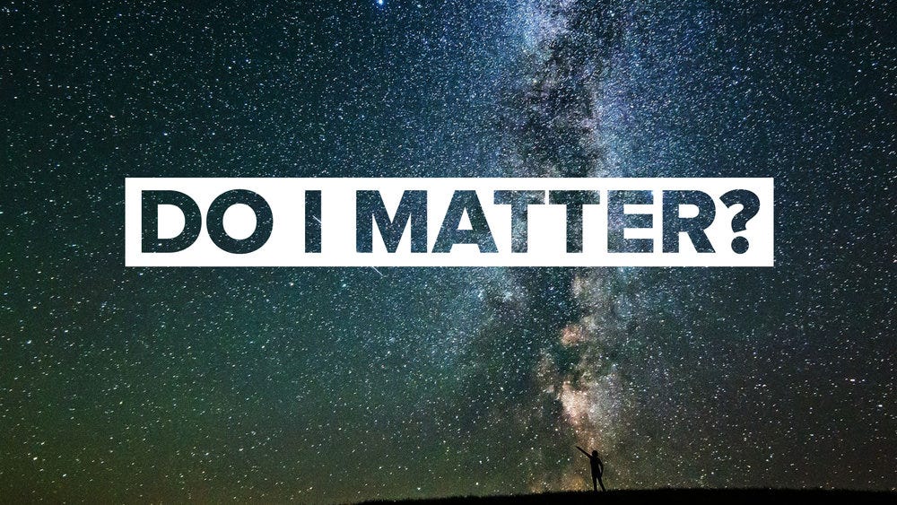 Do I Matter? — The Meeting Place Church